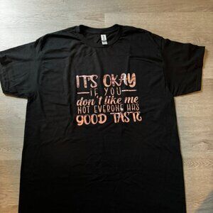 It's okay if you don't like me, Black, Large, Gildan Dry blend